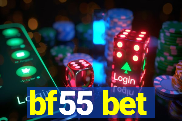 bf55 bet